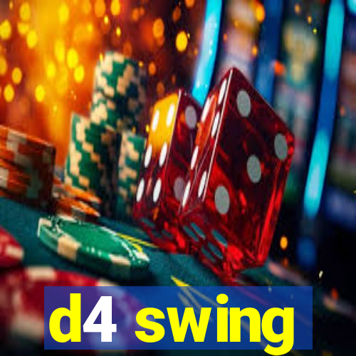 d4 swing